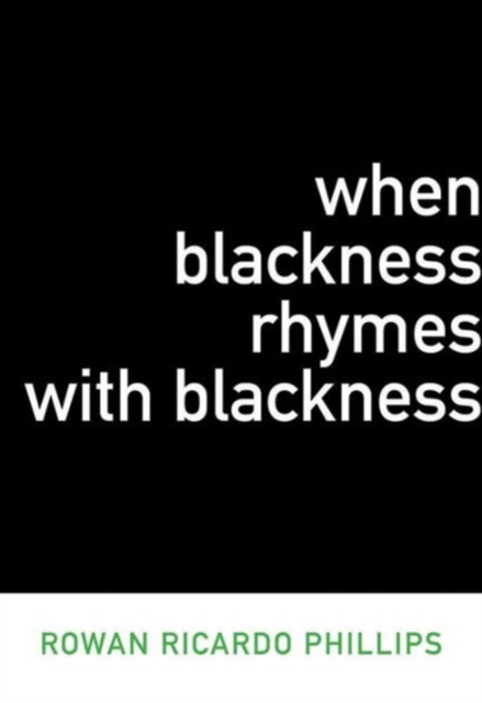When Blackness Rhymes with Blackness, Paperback / softback Book