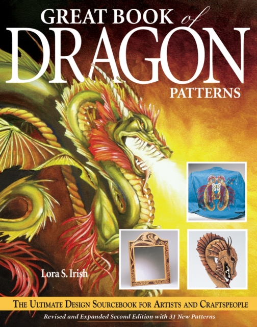 Great Book of Dragon Patterns 2nd Edition : The Ultimate Design Sourcebook for Artists and Craftspeople, Paperback / softback Book