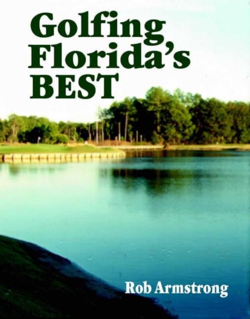 Golfing Florida's Best, Hardback Book