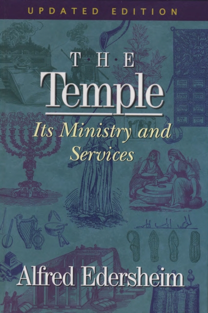 The Temple Its Ministry and Services, Updated Edition, Hardback Book