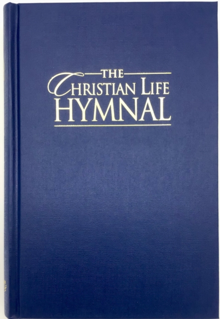 The Christian Life Hymnal, Blue, Hardback Book