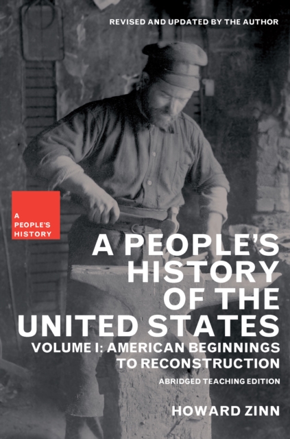 A People's History of the United States : American Beginnings to Reconstruction, Paperback Book