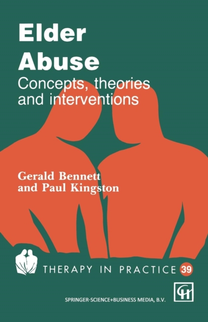 Elder Abuse : Concepts, theories and interventions, Paperback / softback Book