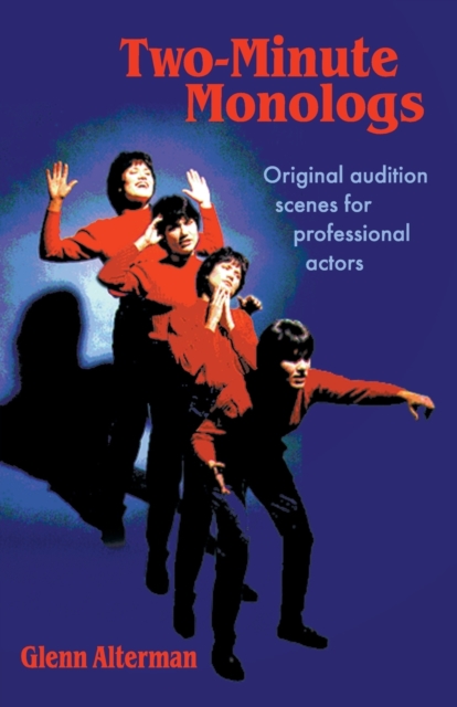 Two-Minute Monologs : Original Audition Scenes for Professional Actors, Paperback / softback Book