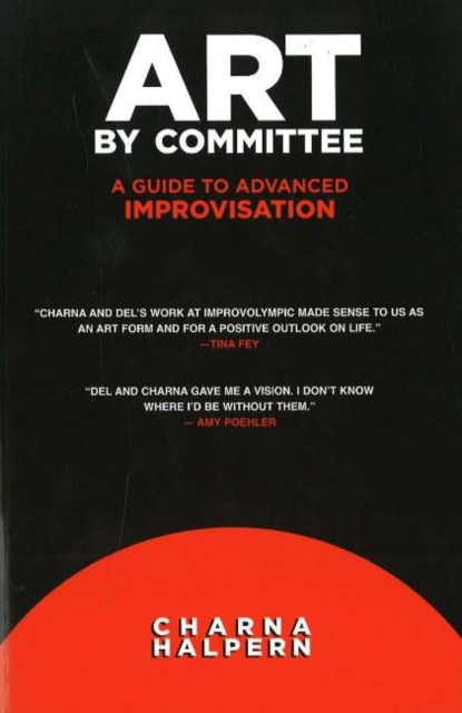 Art by Committee : A Guide to Advanced Improvisation, Paperback / softback Book