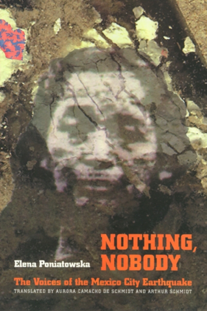 Nothing, Nobody : The Voices of the Mexico City Earthquake, Hardback Book