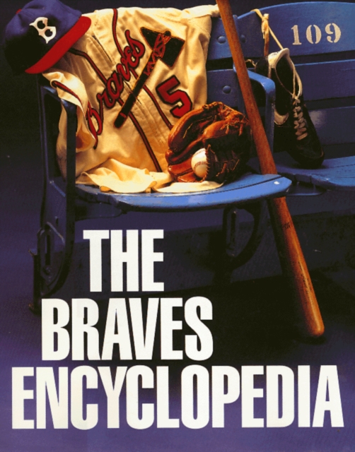 Braves Encyclopedia, Hardback Book