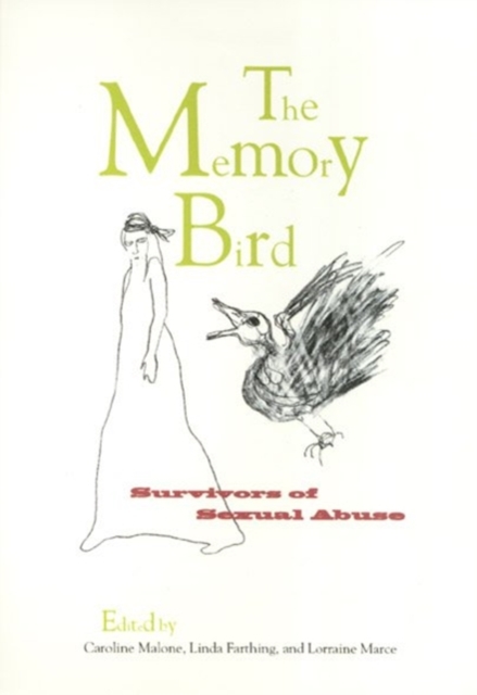 The Memory Bird : Survivors of Sexual Abuse, Hardback Book