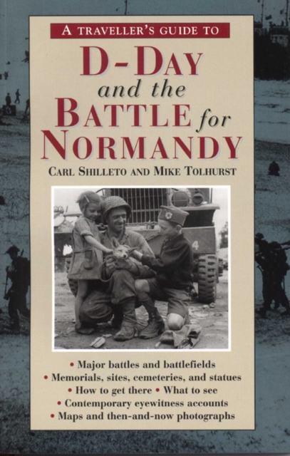A Traveller's Guide To D-day And The Battle For Normandy : (4th Edition), Paperback / softback Book