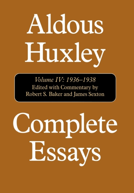 Complete Essays : Aldous Huxley, 1936-1938, Hardback Book