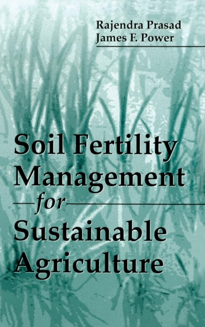 Soil Fertility Management for Sustainable Agriculture, Hardback Book