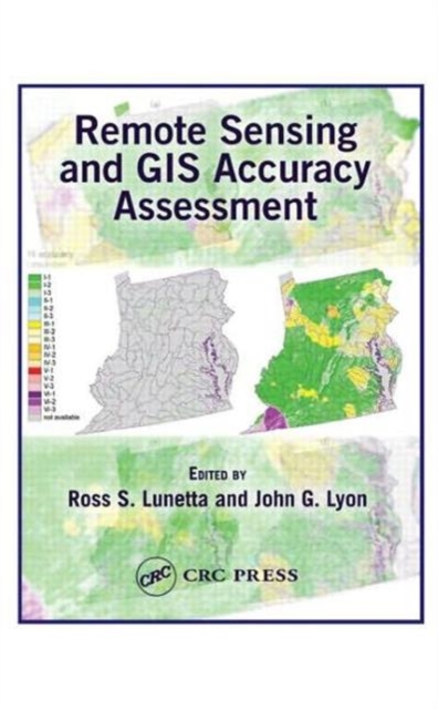 Remote Sensing and GIS Accuracy Assessment, Hardback Book