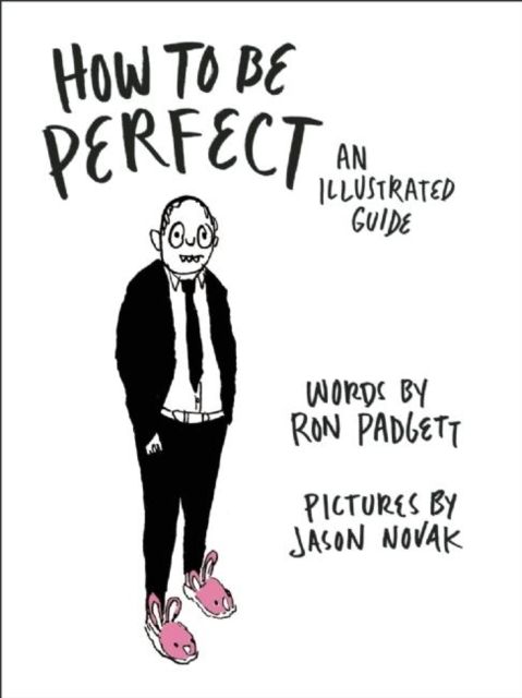 How to Be Perfect : An Illustrated Guide, Hardback Book