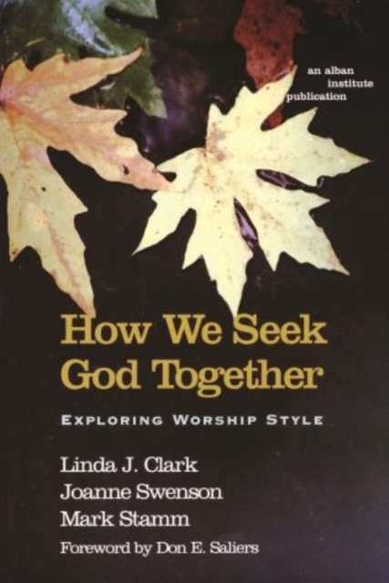 How We Seek God Together : Exploring Worship Style, Mixed media product Book