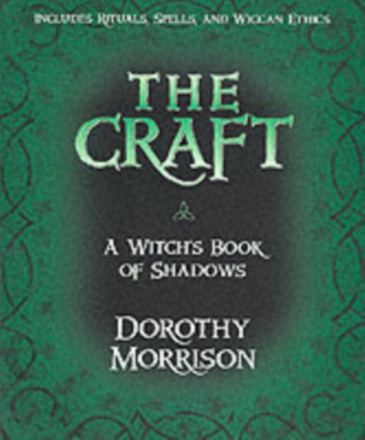 The Craft : A Witch's Book of Shadows, Paperback / softback Book
