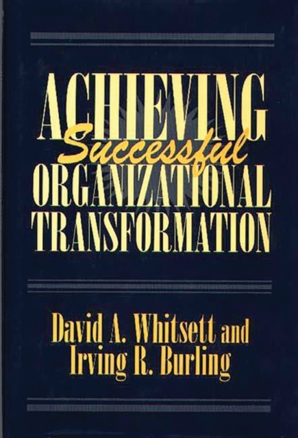 Achieving Successful Organizational Transformation, Hardback Book