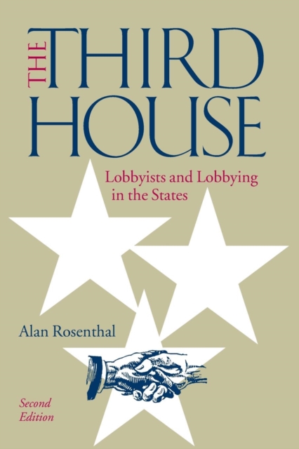 The Third House : Lobbyists and Lobbying in the States, Paperback / softback Book
