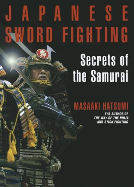 Japanese Sword Fighting: Secrets Of The Samurai, Hardback Book