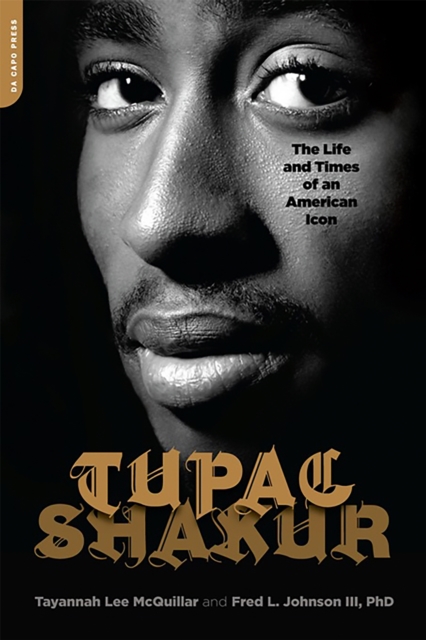 Tupac Shakur : The Life and Times of an American Icon, Paperback / softback Book