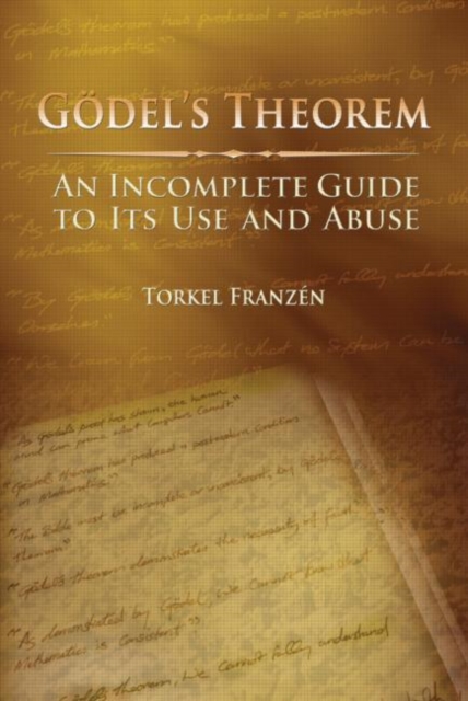 Godel's Theorem : An Incomplete Guide to Its Use and Abuse, Paperback / softback Book