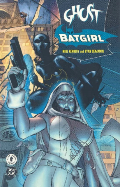 Ghost/Batgirl : The Resurrection Engine, Paperback Book