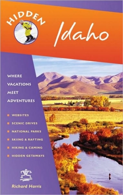 Hidden Idaho : Including Boise, Sun Valley, and Yellowstone National Park, Paperback Book