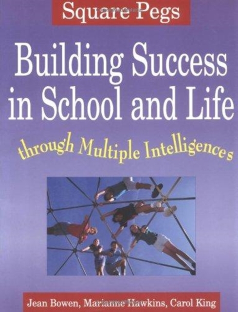 Square Pegs : Building Success in School and Life Through Multiple Intelligences, Paperback / softback Book