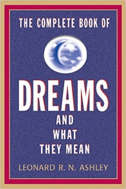 The Complete Book Of Dreams And What They Mean, Paperback / softback Book