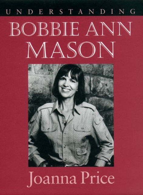 Understanding Bobbie Ann Mason, Hardback Book
