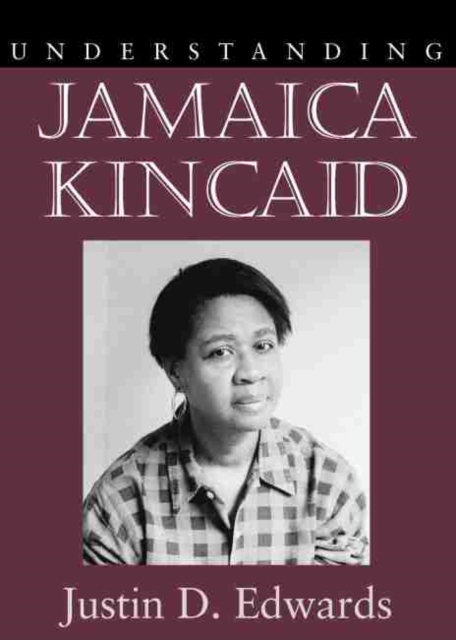 Understanding Jamaica Kincaid, Hardback Book