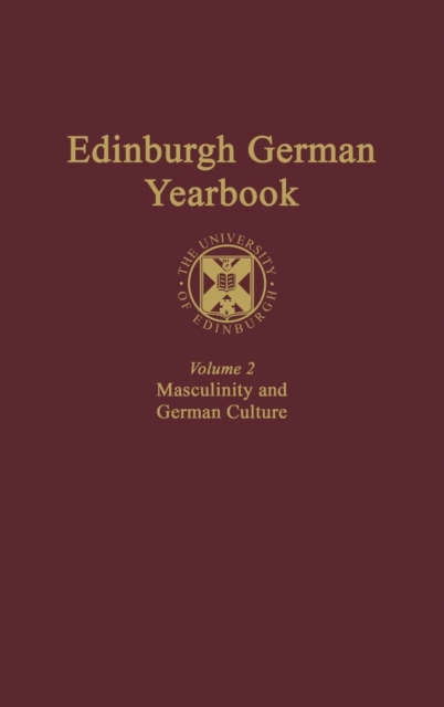 Edinburgh German Yearbook 2 : Masculinity and German Culture, Hardback Book