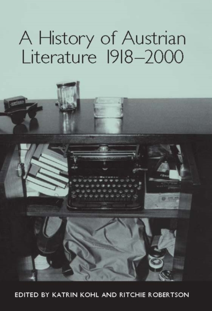 A History of Austrian Literature 1918-2000, PDF eBook