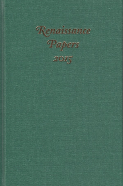 Renaissance Papers 2015, Hardback Book