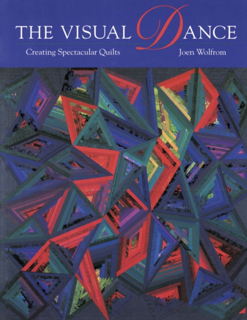 Visual Dance : Creating Spectacular Quilts, EPUB eBook