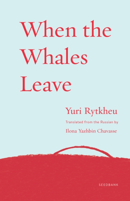 When the Whales Leave, Paperback / softback Book