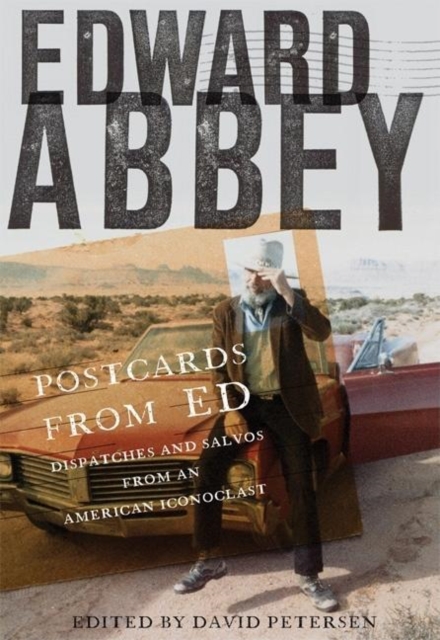Postcards from Ed : Dispatches and Salvos from an American Iconoclast, Paperback / softback Book