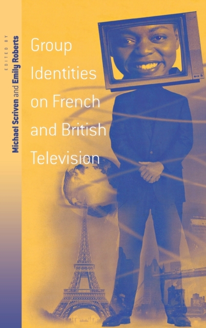Group Identities on French and British Television, Hardback Book