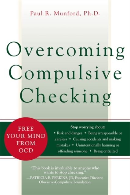 Overcoming Compulsive Checking : Free Your Mind from OCD, Paperback Book