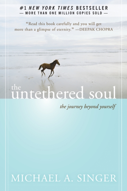 The Untethered Soul : The Journey Beyond Yourself, Paperback / softback Book