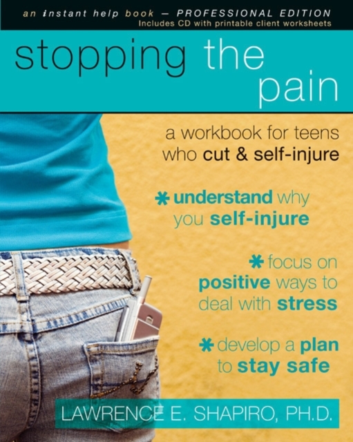 Stopping The Pain : A Workbook for Teens Who Cut and Self-Injure (With Cd), Paperback Book