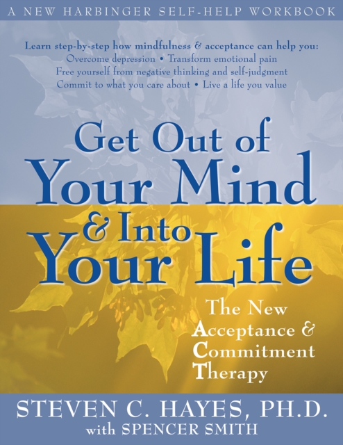 Get Out of Your Mind and Into Your Life, PDF eBook