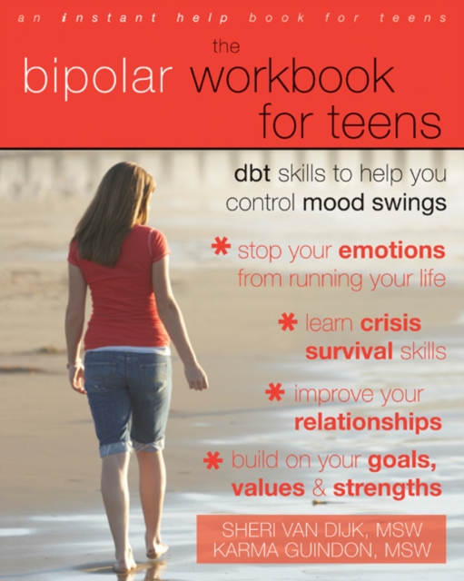 Bipolar Workbook for Teens : DBT Skills to Help You Control Mood Swings, PDF eBook