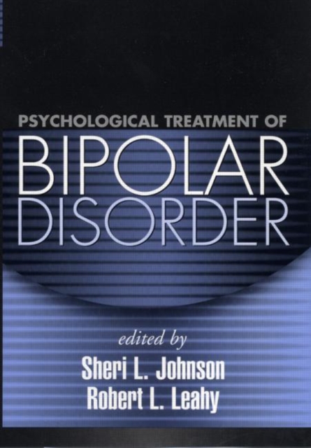 Psychological Treatment of Bipolar Disorder, Hardback Book