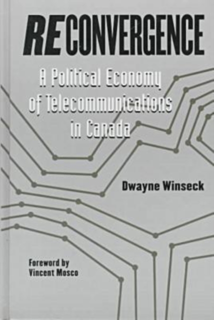 Reconvergence : Political Economy of Telecommunications in China, Hardback Book