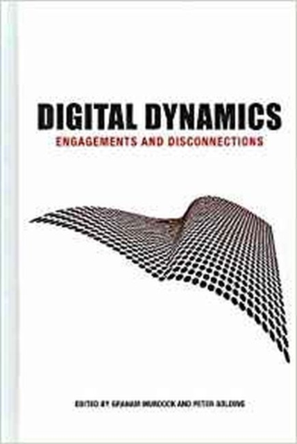Digital Dynamics : Engagements and Connections, Hardback Book