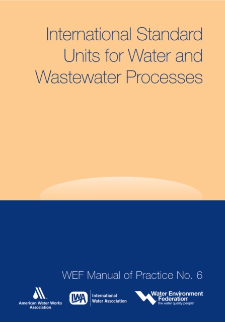 International Standard Units for Water and Wastewater Processes, Paperback / softback Book