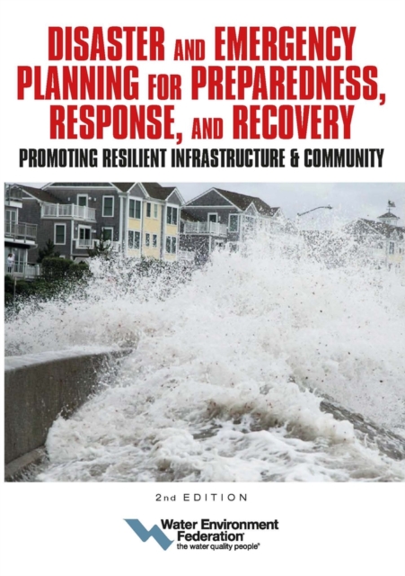 Disaster and Emergency Planning for Preparedness, Response, and Recovery : Promoting Resilient Infrastructure & Community, Paperback / softback Book
