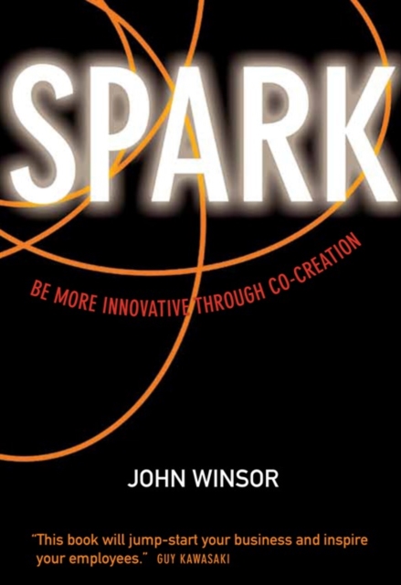 Spark : Be More Innovative Through Co-Creation, EPUB eBook
