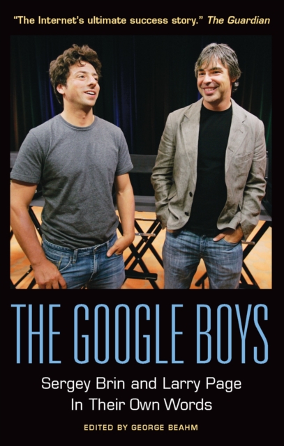 The Google Boys: Sergey Brin and Larry Page In Their Own Words, EPUB eBook