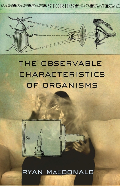 The Observable Characteristics of Organisms : Stories, Paperback / softback Book